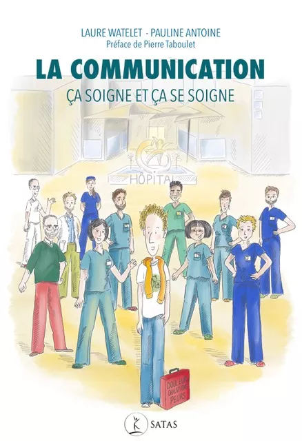 Couverture du livre "La communication ça soigne et ça se soigne"